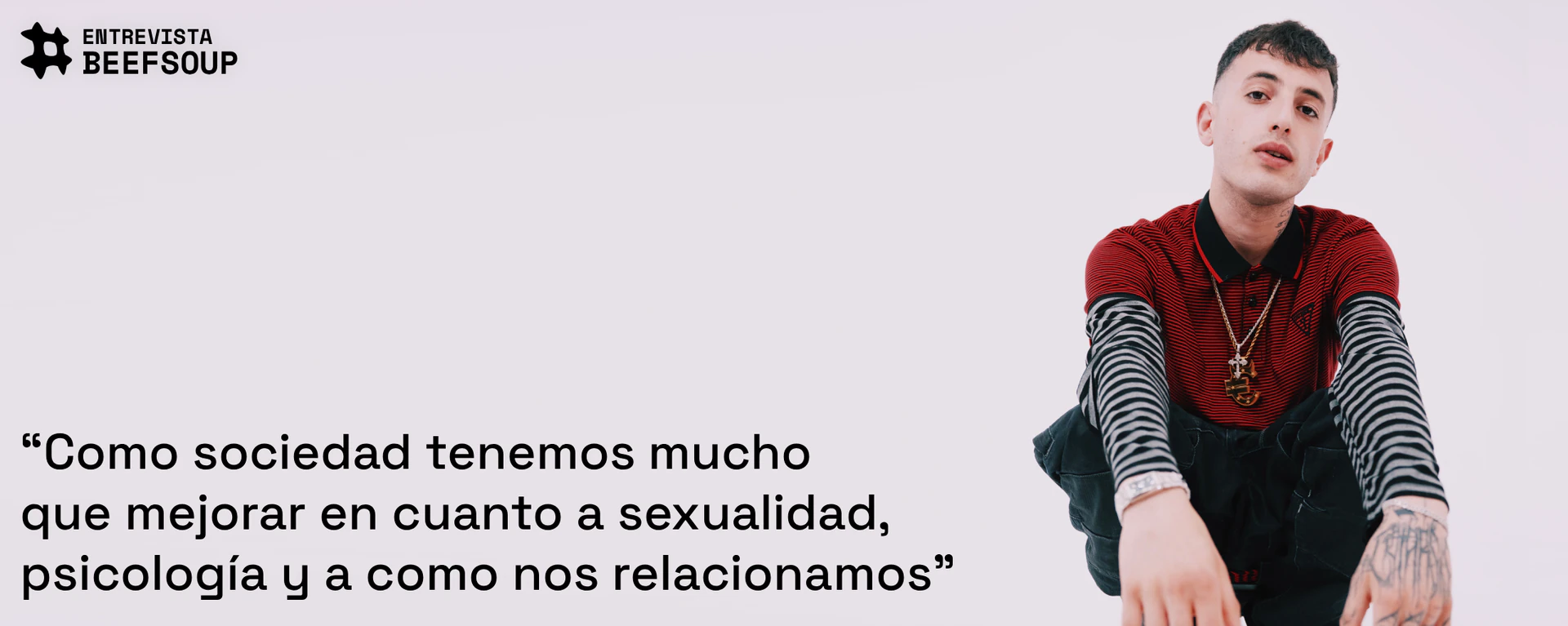 Entrevista a BEEFSOUP: “Como sociedad tenemos mucho que mejorar en cuanto a sexualidad, psicología y a como nos tratamos en general"