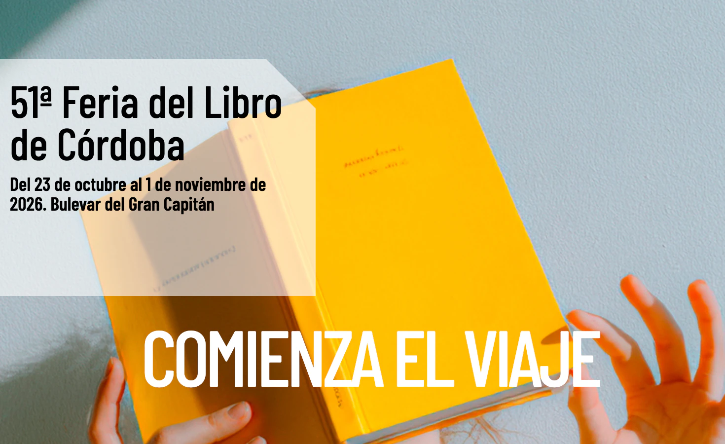51ª Feria del Libro de Córdoba  Del 23 de octubre al 1 de noviembre de 2026. Bulevar del Gran Capitán